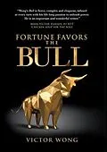 E-Book (epub) FORTUNE FAVORS THE BULL von Victor Wong