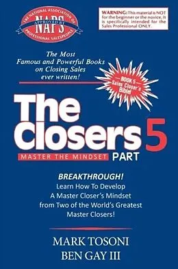 E-Book (epub) Master the Closers Mindset Breakthrough von Ben Gay, Mark Tosoni