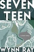 E-Book (epub) Seventeen von Wynn Ray