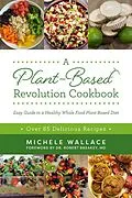 E-Book (epub) A Plant-Based Revolution Cookbook von Michele Wallace