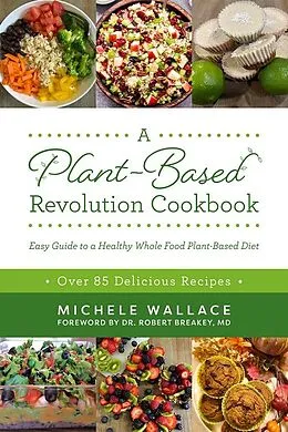 E-Book (epub) A Plant-Based Revolution Cookbook von Michele Wallace