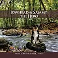 E-Book (epub) Towhead and Sammy The Hero von Helen Merrell, Rita Fisher