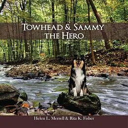 E-Book (epub) Towhead and Sammy The Hero von Helen Merrell, Rita Fisher