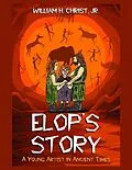 E-Book (epub) Elop's Story von William Christ Jr.