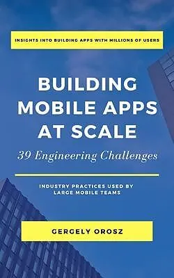 E-Book (epub) Building Mobile Apps at Scale von Gergely Orosz