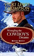 E-Book (epub) Wrangling the Cowboy's Dreams (Rowdy Ranch, #9) von Vicki Lewis Thompson