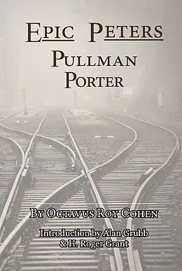 E-Book (epub) Epic Peters, Pullman Porter von Octavius Roy Cohen