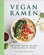 Couverture cartonnée Vegan Ramen: 50 Plant-Based Recipes for Ramen at Home de Armon Pakdel, Zoe Lichlyter