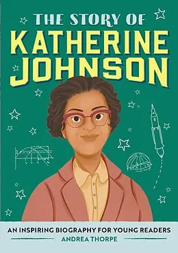 E-Book (epub) Story of Katherine Johnson von Thorpe Andrea Thorpe