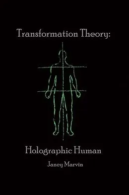 E-Book (epub) Holographic Human Transformation Theory von Janey Marvin