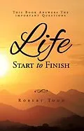E-Book (epub) Life Start To Finish von Robert Todd
