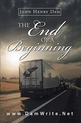E-Book (epub) The End Of A Beginning von John Henry Dam