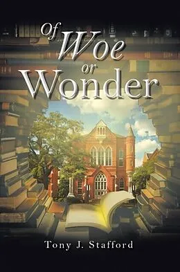 E-Book (epub) Of Woe or Wonder von Tony J. Stafford