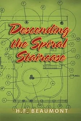 E-Book (epub) Descending the Spiral Staircase von H. F. Beaumont