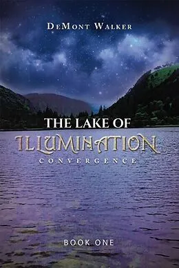 E-Book (epub) The Lake Of Illumination von Demont Walker