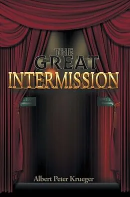 E-Book (epub) The Great Intermission von Albert Peter Krueger