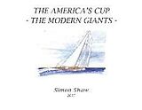 Couverture cartonnée The America's Cup: The Modern Giants de Simon Shaw