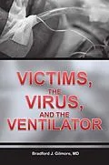 E-Book (epub) Victims, the Virus, and the Ventilator von Md Gilmore