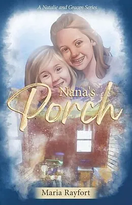 E-Book (epub) Nana's Porch von Maria Rayfort