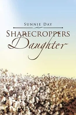 E-Book (epub) Sharecroppers Daughter von Sunnie Day