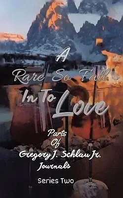 E-Book (epub) A Rare So Fall In To Love von Gregory J. Schlau Jr.