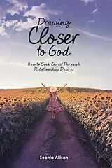 eBook (epub) Drawing Closer to God de Sophia Allison