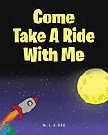 E-Book (epub) Come Take A Ride With Me von W. N. K. Rad