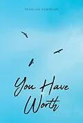 E-Book (epub) You Have Worth von Pearline Robinson