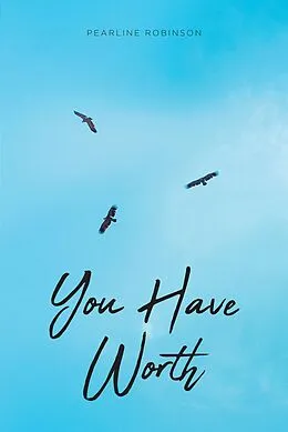 E-Book (epub) You Have Worth von Pearline Robinson