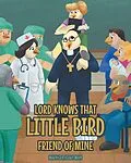 E-Book (epub) Lord Knows that Little Bird Friend of Mine von Mark Ira Krausman
