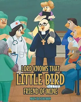 E-Book (epub) Lord Knows that Little Bird Friend of Mine von Mark Ira Krausman