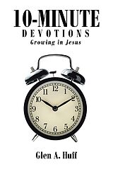 eBook (epub) 10 Minute Devotions de Glen A. Huff