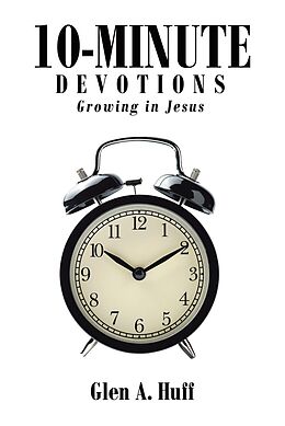 eBook (epub) 10 Minute Devotions de Glen A. Huff