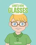 E-Book (epub) Luke's New Glasses von Virginia Mohler