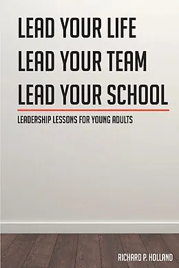 E-Book (epub) Leadership Lessons for Young Adults von Richard P. Holland