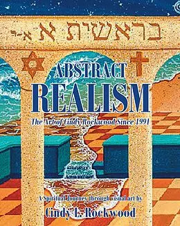 E-Book (epub) Abstract Realism: The Art of Cindy Rockwood Since 1991 von Cindy L. Rockwood