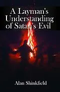 E-Book (epub) A Layman's Understanding of Satan's Evil von Alan Shinkfield