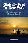 E-Book (epub) Clinically Dead in New York von G. Ofori Anor