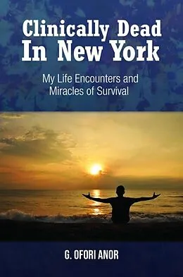 E-Book (epub) Clinically Dead in New York von G. Ofori Anor