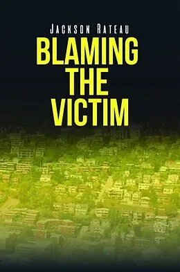 E-Book (epub) Blaming the Victim von Jackson Rateau