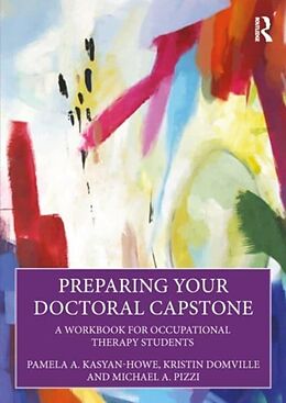 Couverture cartonnée Preparing Your Doctoral Capstone de Pamela A. Kasyan-Howe, Kristin Domville, Michael A. Pizzi