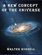 Kartonierter Einband A New Concept of the Universe von Walter Russell