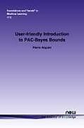 Kartonierter Einband User-friendly Introduction to PAC-Bayes Bounds von Pierre Alquier
