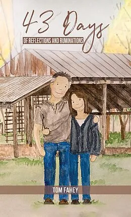 E-Book (epub) 43 Days of Reflections and Ruminations von Tom Fahey