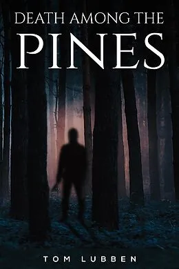 E-Book (epub) Death Among the Pines von Tom Lubben