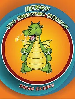 E-Book (epub) Henry the Sneezing Dragon von Sarah Geddes