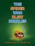 E-Book (epub) Spider Who Blew Bubbles von Marianne V. Martino
