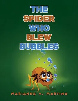E-Book (epub) Spider Who Blew Bubbles von Marianne V. Martino