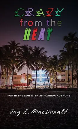 E-Book (epub) Crazy from the Heat von Jay L MacDonald
