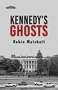 E-Book (epub) Kennedy's Ghosts von Robin Matchett